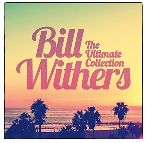 Bill Withers - Ultimate Collection (New CD)