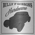 Billy F Gibbons - Hardware (RSD 2022) (New CD)