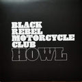 Black Rebel Motorcycle Club - Howl (New Vinyl)