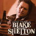 Blake Shelton - Loaded: Best Of (New CD)