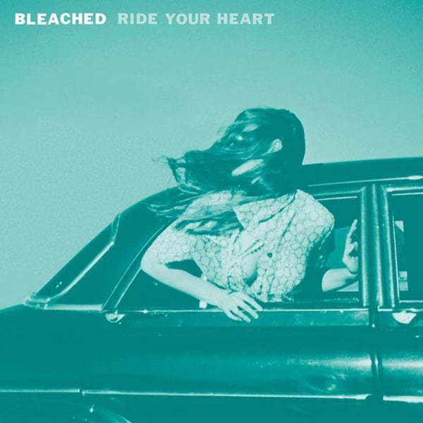 Bleached-ride-your-heart-new-vinyl