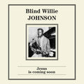 Blind-willie-johnson-jesus-is-coming-soon-new-vinyl