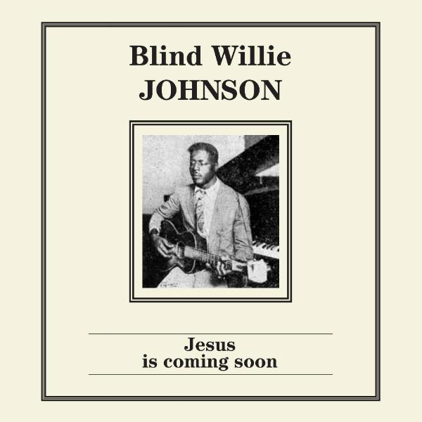 Blind-willie-johnson-jesus-is-coming-soon-new-vinyl