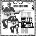 Blind Willie McTell - Trying to Get Home (New Vinyl)