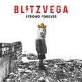Blitz Vega - Strong Forever (RSD 2023) (New Vinyl)