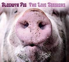 Blodwyn Pig - The Live Sessions (New CD)