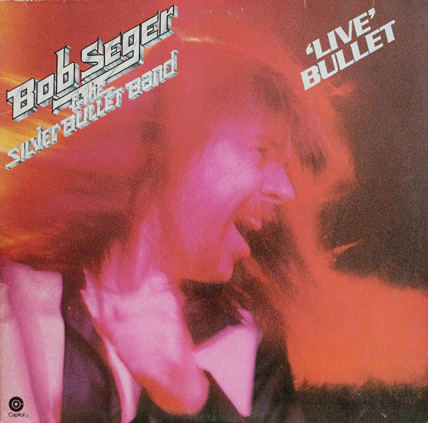 Bob Seger & The Silver Bullet Band - Live Bullet (2LP) (New Vinyl)