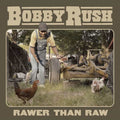 Bobby Rush - Rawer Than Raw (New CD)