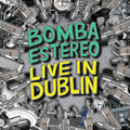 Bomba Estereo - Live In Dublin (RSD 2022)(New Vinyl)