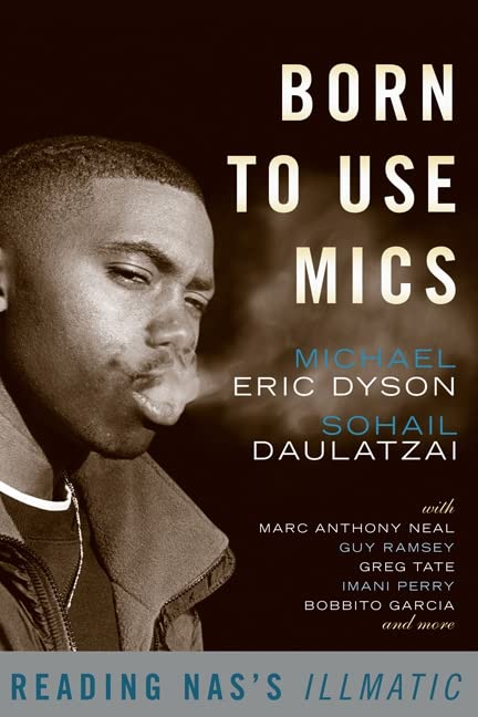 Born To Use Mics - Reading Nas's Illmatic (New Book)