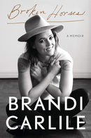 Brandi Carlile - Broken Horses (New Book)