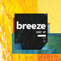 Breeze - Only Up (New Vinyl)