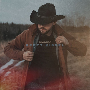 Brett Kissel - What Is Life? (New Vinyl)