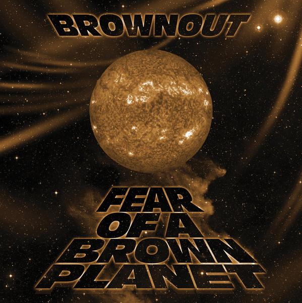 Brownout-fear-of-a-brown-planet-new-vinyl