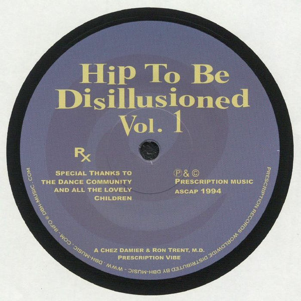 Ron Trent & Chez Damier - Hip To Be Disillusioned Vol. 1 12" (New Vinyl)