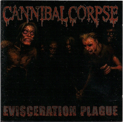 Cannibal Corpse ?ÇÄ?Çô Evisceration Plague (New CD)