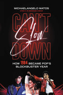 Can't Slow Down - How 1984 Became Pop's Blockbuster Year (New Book)