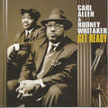 Carl Allen & Rodney Whitaker - Get Ready (New CD)