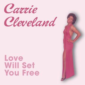 Carrie Cleveland - Love Will Set You Free 7" (New Vinyl)