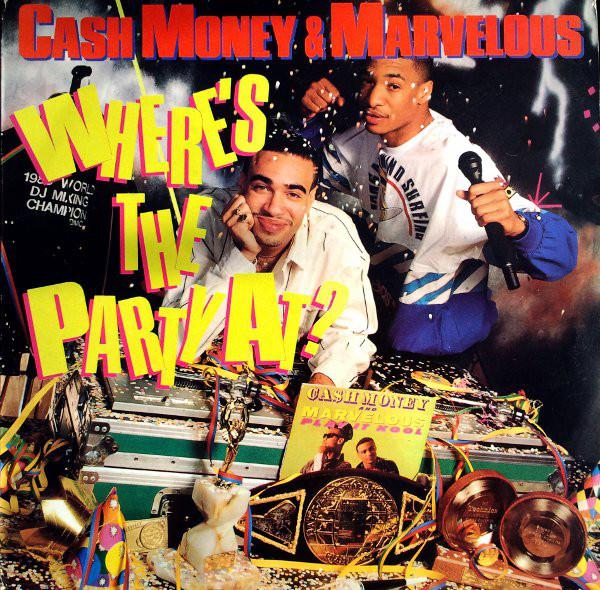 Cash-money-mighty-marvelous-wheres-the-party-at-new-vinyl