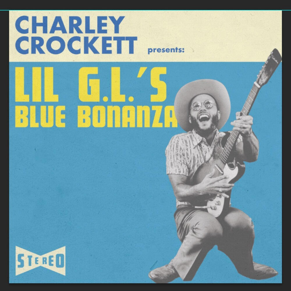 Charley Crockett ?ÇÄ-Lil G.L.'s Blue Bonanza (New CD)