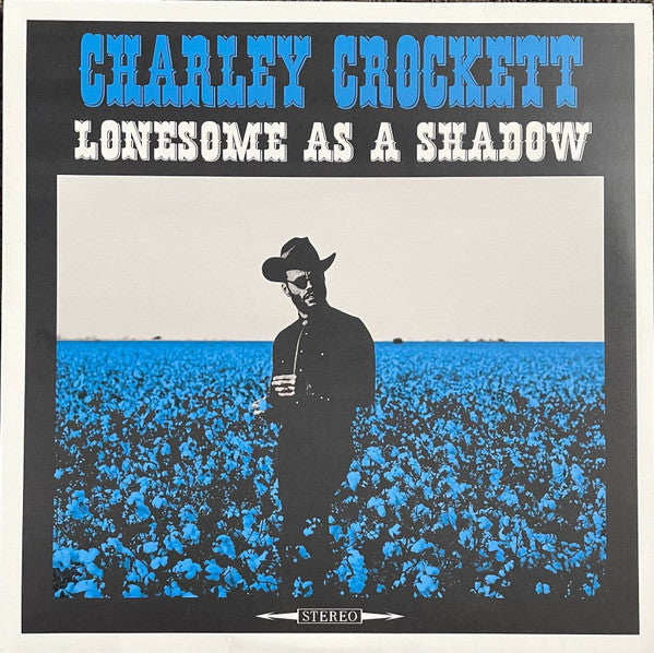 Charley Crockett - Lonesome As A Shadow (New CD)