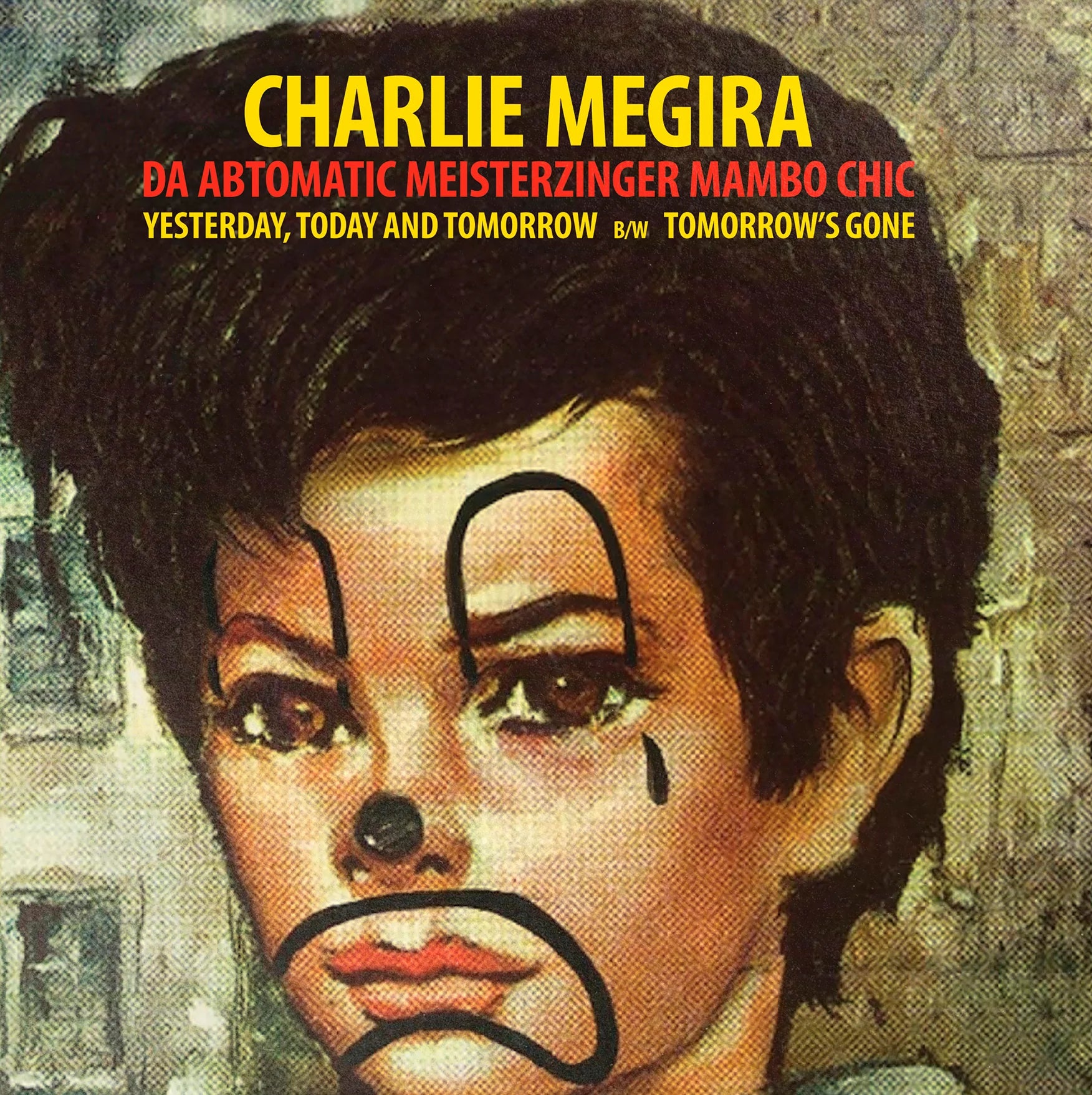 Charlie Megira - Yesterday, Today, And Tomorrow/Tomorrow's Gone (7") (New Vinyl)