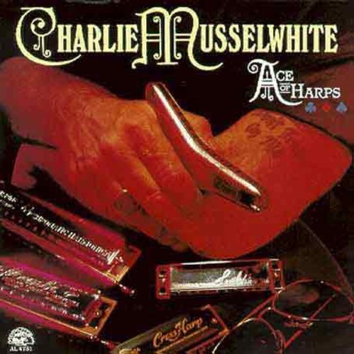 Charlie Musslewhite - Ace of Harps (New CD)