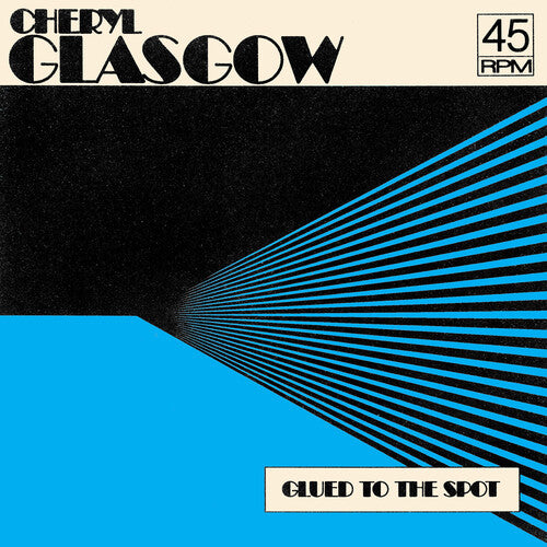 Cheryl Glasgow - Glued To The Spot 7" (New Vinyl)