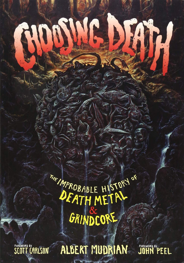 Choosing-death-the-improbable-history-of-death-metal-grindcore-book