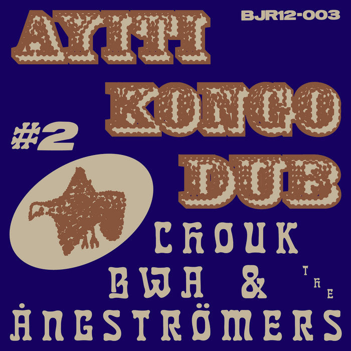 Chouk Bwa & The Angstromers - Ayiti Kongo Dub #2 (New Vinyl)