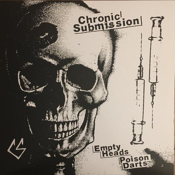 Chronic-submission-empty-heads-poison-darts-new-vinyl