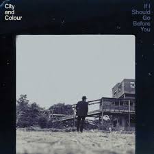 City-and-colour-if-i-should-go-before-you-new-vinyl