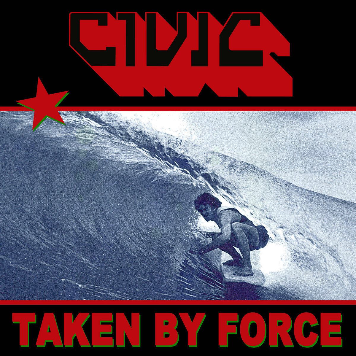 Civic - Taken By Force (New Vinyl)
