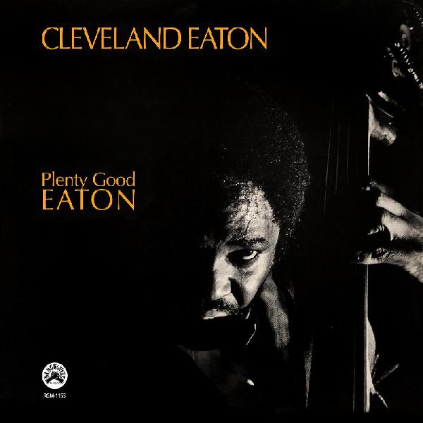Cleveland Eaton - Plenty Good Eaton (New CD)
