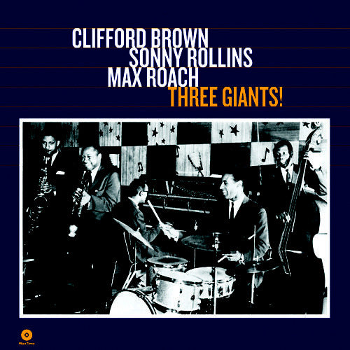 Clifford Brown, Sonny Rollins, Max Roach ‎– Three Giants! (New Vinyl)