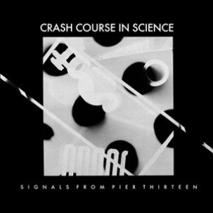 Crash Course In Science - Signals From Pier Thirteen (12") (New Vinyl)