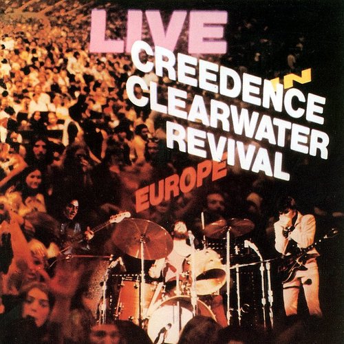 Creedence Clearwater Revival - Live in Europe (New Vinyl)
