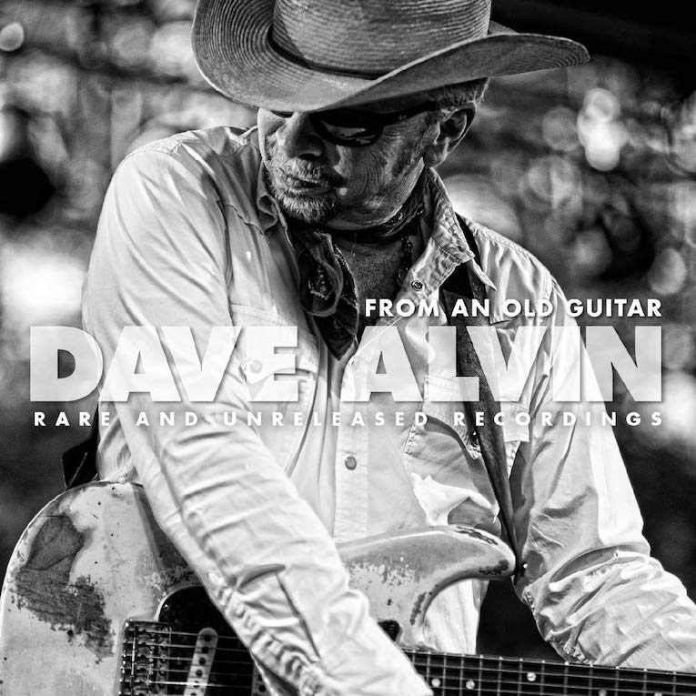 Dave Alvin - From An Old Guitar: Rare and Unreleased Recordings (New Vinyl)