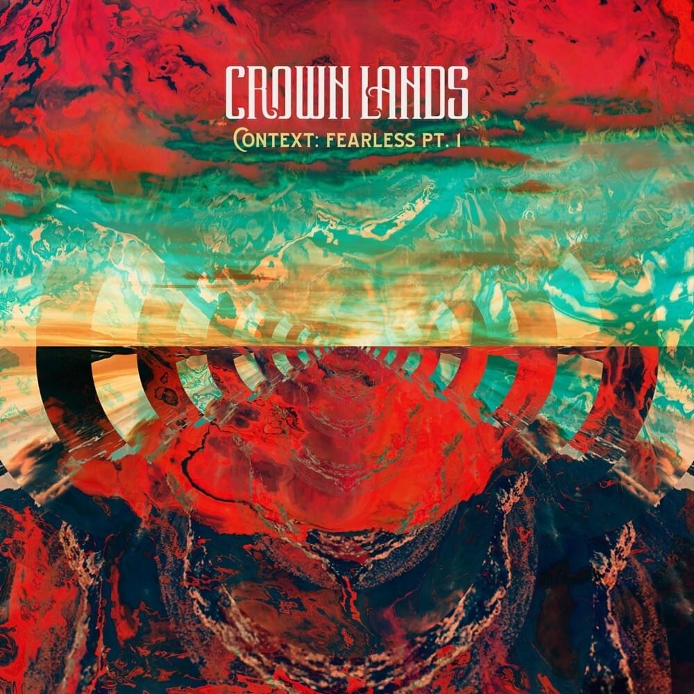 Crown Lands - Context: Fearless Pt. 1 (10") (New Vinyl)