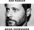 Dan Mangan - Being Somewhere (New CD)