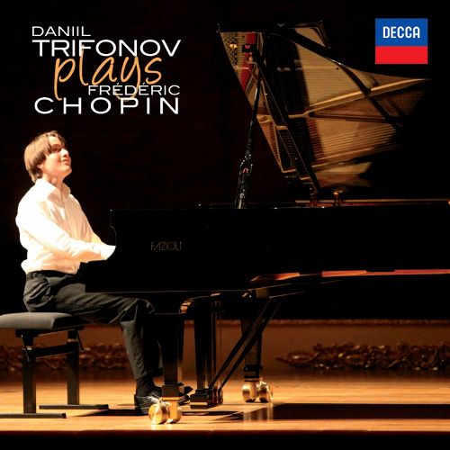 Daniil Trifonov - Plays Frederic Chopin (New CD)