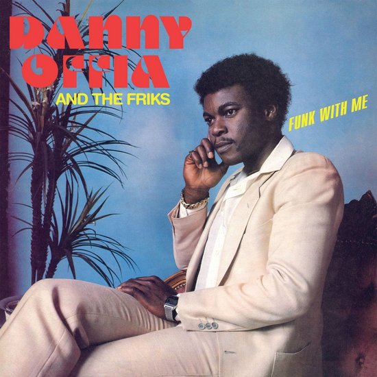 Danny-offia-and-the-friks-funk-with-me-new-cd