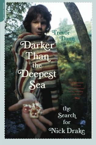 Darker Than the Deepest Sea: The Search for Nick Drake (New Book)