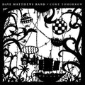 Dave-matthews-band-come-tomorrow-new-vinyl