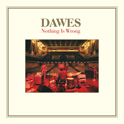 Dawes - Nothing Is Wrong (10th Anniversary Deluxe Edition) (2LP+7") (New Vinyl)