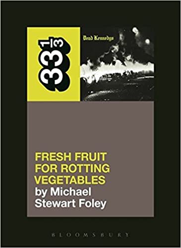 Dead-kennedys-fresh-fruit-for-rotting-vegetables-33-13-book-series