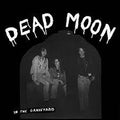 Dead Moon - In The Graveyard (New Vinyl)