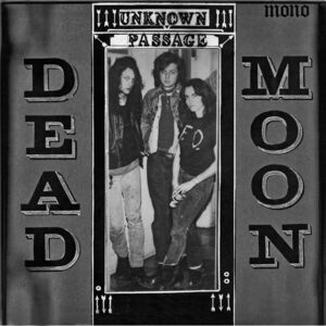 Dead Moon - Unknown Passage (New Vinyl)