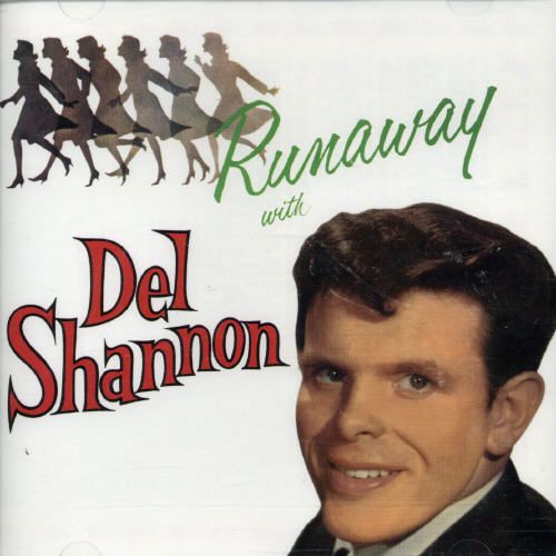 Del Shannon - Runaway with Del Shannon (New CD)
